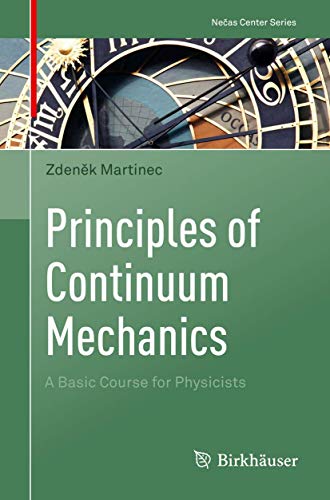 Principles of Continuum Mechanics: A Basic Course for Physicists (Nečas Center Series)